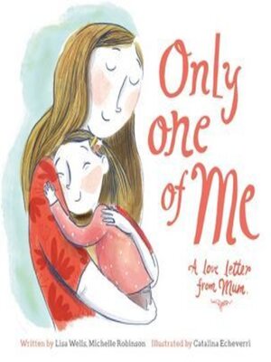 cover image of Only One of Me--A Love Letter from Mum
